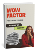WOW Factor Course (Way of Working)